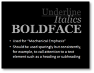 Image of a slide depicting Underline, Italics, Boldface that is used for 'Mechanical Emphasis' and notes that they should be used sparingly but consistently